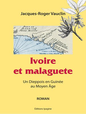 cover image of Ivoire et malaguete